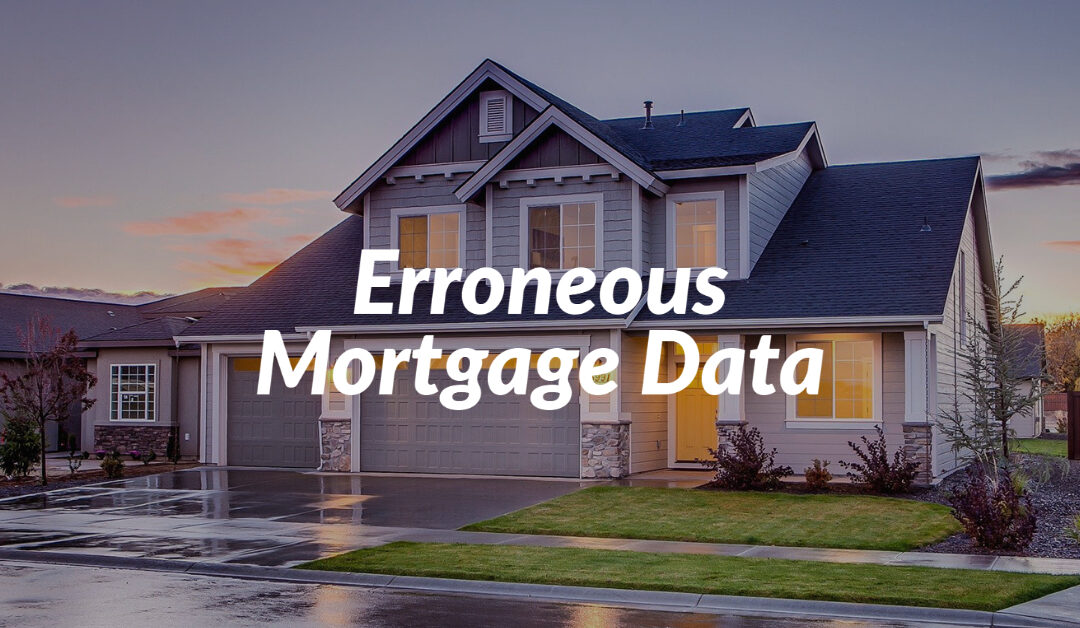 Erroneous Mortgage Data